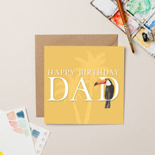 Load image into Gallery viewer, Toucan Happy Birthday Dad card
