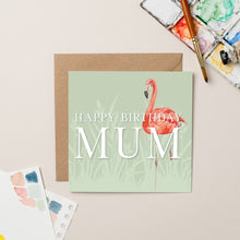 Load image into Gallery viewer, Flamingo Happy Birthday Mum card
