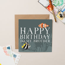 Load image into Gallery viewer, Fish Happy Birthday Brother card
