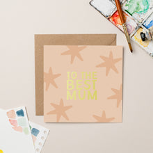 Load image into Gallery viewer, To The Best Mum card with Gold Foil
